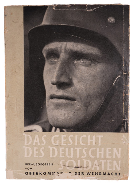 Das Gesicht des Deutschen Soldaten Herausgegeben vom Oberkommando der Wehrmacht
