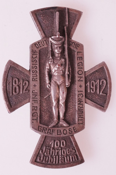 Erinnerungsabzeichen 100 jähr. Jubiläum I.R. Graf Bose Nr. 31 / Russisch-Deutsche Legion