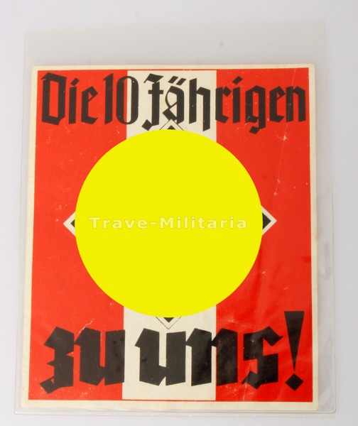 Wagenplakat der Hitlerjugend ,,Die 10 Jährigen zu uns!"