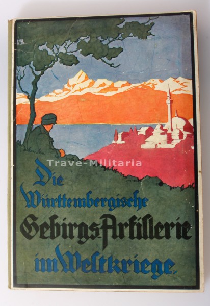 Die Württembergische Gebirgs-Artillerie im Weltkrieg