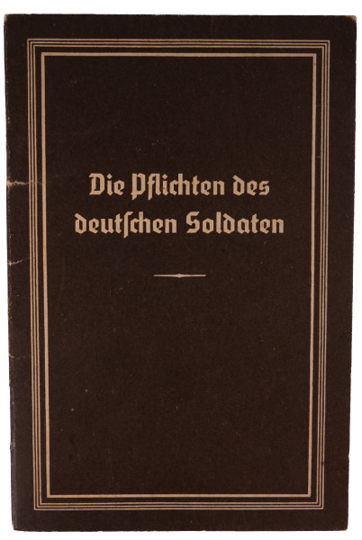 Heft "Die Pflichten des deutschen Soldaten" 2. Batterie Art. Rgt. 46