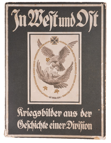 Buch "In West und Ost" Kriegsbilder aus der Geschichte der 47. Reserve-Division