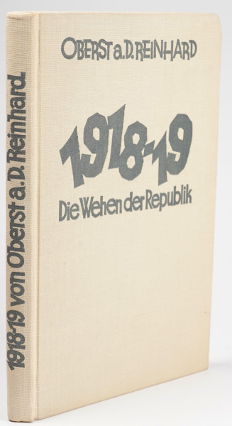 Buch: "1918-19 Die Wehen der Republik" von Oberst a.D Reinhard
