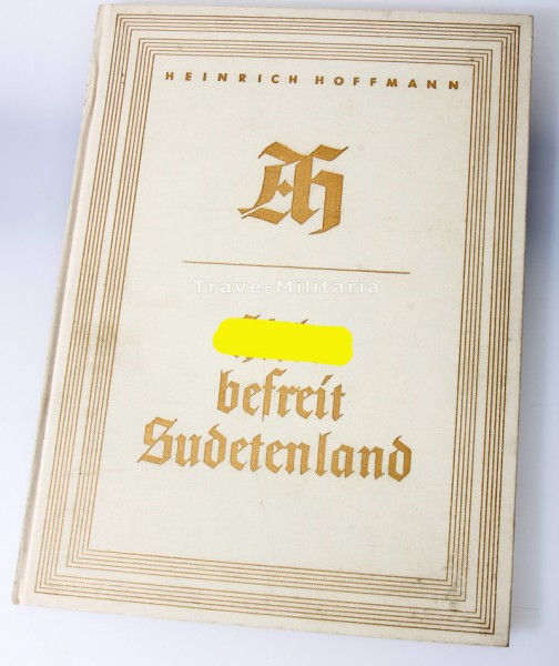 Buch "Hitler befreit Sudetenland" von Heinrich Hoffmann