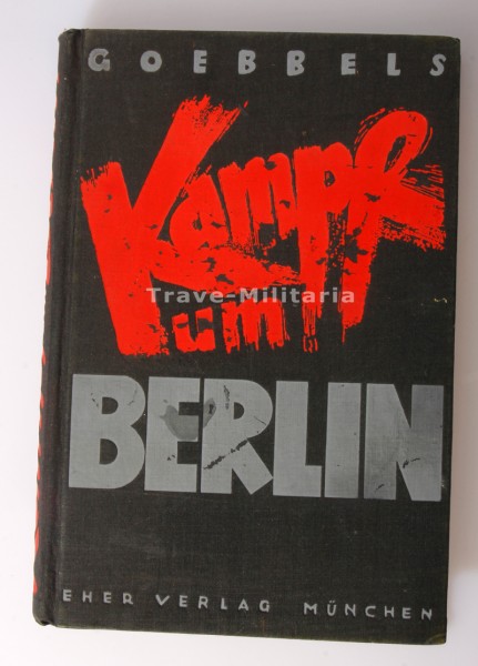 Joseph Goebbels Kampf um Berlin