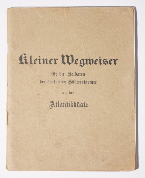 Kleiner Wegweiser für die Soldaten der deutschen Südwestarmee an der Atlantikküste